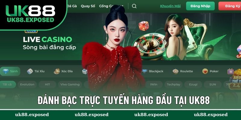 Đánh bạc trực tuyến hàng đầu tại UK88